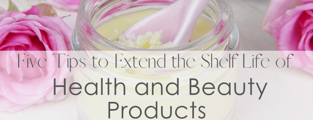 5-tips-to-extend-the-shelf-life-of-health-and-beauty-products/